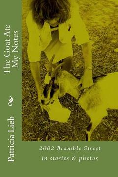 portada The Goat Ate My Notes: 2002 Bramble Street (en Inglés)