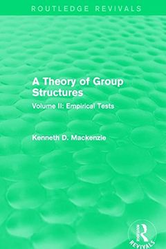 portada 2: A Theory of Group Structures: Volume II: Empirical Tests: Volume 2