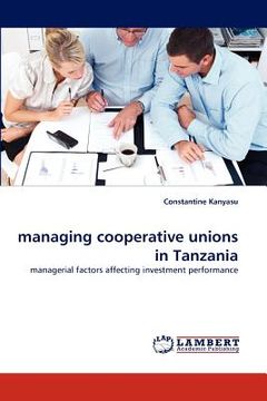 portada managing cooperative unions in tanzania (en Inglés)