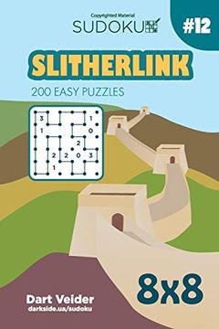 portada Sudoku Slitherlink - 200 Easy Puzzles 8x8 (Volume 12) (in English)