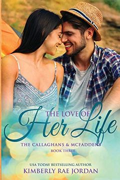 portada The Love of her Life: A Christian Romance (The Callaghans & Mcfaddens) (en Inglés)