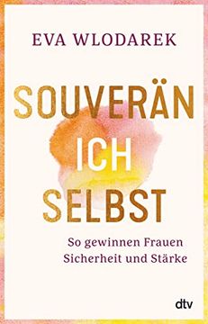 portada Souverän ich Selbst so Gewinnen Frauen Sicherheit und Stärke: Mit Tests und Checklisten (in German)