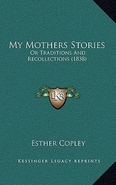 portada my mothers stories: or traditions and recollections (1838)