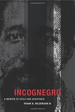 portada Incognegro: A Memoir of Exile and Apartheid (en Inglés)