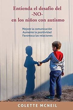 portada Entienda el Desafío del -No- en los Niños con Autismo (in Spanish)