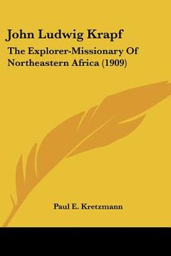 portada john ludwig krapf: the explorer-missionary of northeastern africa (1909) (in English)