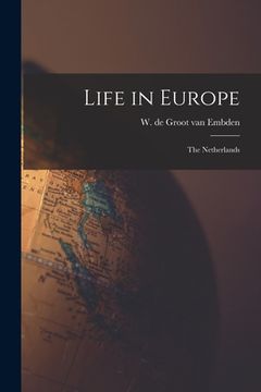 portada Life in Europe: The Netherlands (en Inglés)