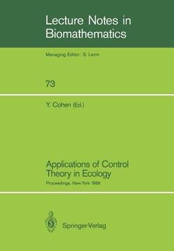 portada applications of control theory in ecology: proceedings of the symposium on optimal control theory held at the state university of new york, syracuse, (in English)