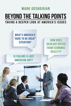 portada Beyond the Talking Points: Taking a Deeper Look At America's Issues (en Inglés)