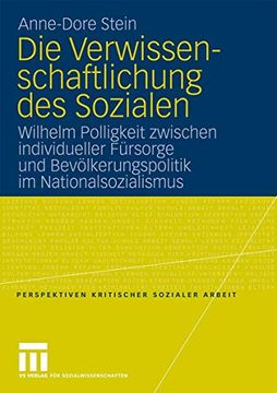 portada Die Verwissenschaftlichung des Sozialen: Wilhelm Polligkeit Zwischen Individueller Fürsorge und Bevölkerungspolitik im Nationalsozialismus (en Alemán)