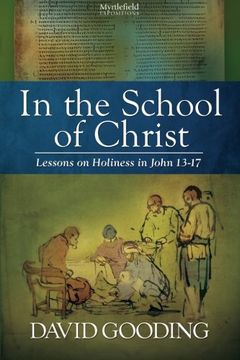 portada In the School of Christ: Volume 4 (Myrtlefield Expositions) (en Inglés)