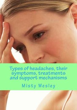 portada Types of headaches, their symptoms, treatments and support mechanisms: Migraine health
