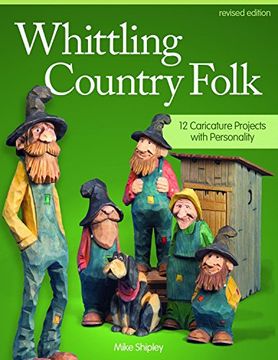 portada Whittling Country Folk, Revised Edition: 12 Caricature Projects with Personality