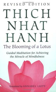 portada The Blooming of a Lotus: Revised Edition of the Classic Guided Meditation for Achieving the Miracle of Mindfulness (in English)