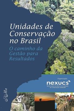portada Unidades de Conservação no Brasil: o caminho da Gestão para Resultados (in Portuguese)