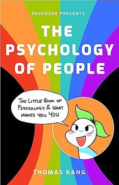 portada Psych2Go Presents the Psychology of People: A Little Book of Psychology & What Makes you you (Human Psychology Books to Read, Neuropsychology, Therapist on the go) (in English)