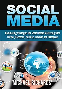 portada Social Media: Dominating Strategies for Social Media Marketing With Twitter, Fac, Youtube, Linkedin and Instagram