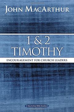 portada 1 and 2 Timothy: Encouragement for Church Leaders (MacArthur Bible Studies) (en Inglés)