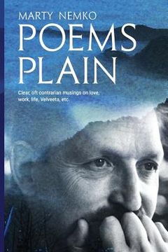 portada Poems Plain: Clear, oft contrarian musings on love, work, life, Velveeta, etc