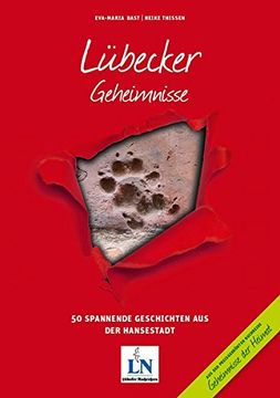 portada Lübecker Geheimnisse: 50 Spannende Geschichten aus der Hansestadt (Geheimnisse der Heimat / 50 Spannende Geschichten) (en Alemán)