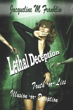 portada Lethal Deception: Lies * Illusions * Truth * or Deception (en Inglés)