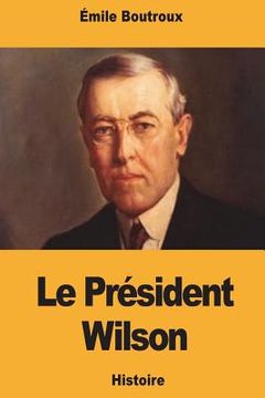 portada Le Président Wilson: historien du peuple américain - La formation de la nationalité américaine (in French)