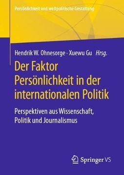 portada Der Faktor Persönlichkeit in der Internationalen Politik. Perspektiven aus Wissenschaft, Politik und Journalismus. (en Alemán)