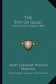 portada the pot of gold: and other stories (1892)