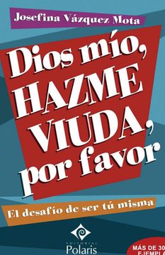 portada Dios Mio, Hazme Viuda, por Favor (in Spanish)