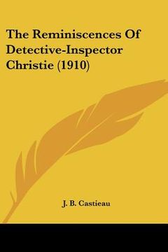 portada the reminiscences of detective-inspector christie (1910) (en Inglés)