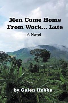portada Men Come Home from Work . . . Late (en Inglés)
