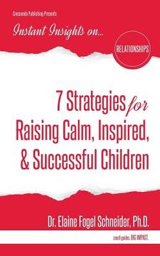 portada 7 Strategies for Raising Calm, Inspired, & Successful Children (en Inglés)