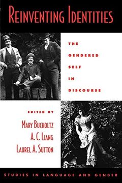 portada Reinventing Identities: The Gendered Self in Discourse (Studies in Language, Gender, and Sexuality) (en Inglés)