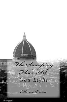 portada The Sweeping Floor Art: God Light (en Inglés)