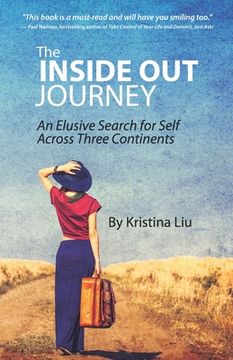 portada The Inside Out Journey: An Elusive Search for Self Across Three Continents