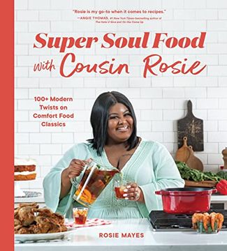 portada Super Soul Food With Cousin Rosie: 100+ Modern Twists on Comfort Food Classics (en Inglés)