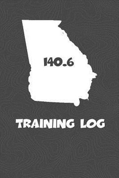 portada Training Log: Georgia Training Log for tracking and monitoring your training and progress towards your fitness goals. A great triath (en Inglés)