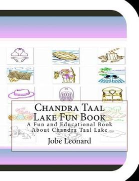 portada Chandra Taal Lake Fun Book: A Fun and Educational Book About Chandra Taal Lake (en Inglés)