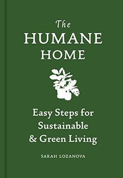 portada Humane Home: Easy Steps for Sustainable & Green Living (en Inglés)