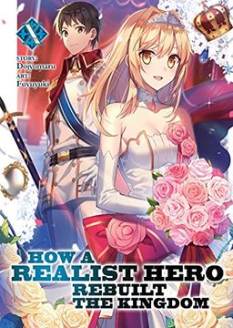 portada How Realist Hero Rebuilt Kingdom Light Novel 10 (How a Realist Hero Rebuilt the Kingdom (Light Novel)) (en Inglés)