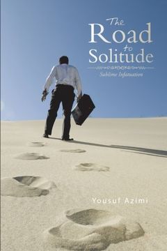 portada The Road to Solitude: Sublime Infatuation