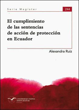 portada El cumplimiento de las sentencias de acción de protección en Ecuador