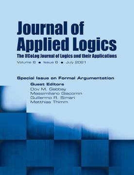 portada Journal of Applied Logics - The IfCoLog Journal of Logics and their Applications: Volume 8, Issue 6, July 2021. Special Issue on Formal Argumentation: (en Inglés)