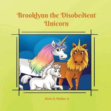 portada Brooklynn the Disobedient Unicorn: The Adventure Continues (en Inglés)