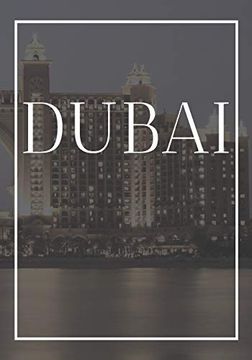 portada Dubai: A Decorative Book for Coffee Tables, Bookshelves, Bedrooms and Interior Design Styling: Stack International City Books to add Decor to any. Home or as a Modern Home Decoration Gift. 7 (in English)