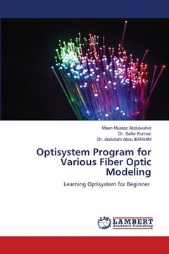 portada Optisystem Program for Various Fiber Optic Modeling (en Inglés)