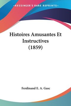 portada Histoires Amusantes Et Instructives (1859) (en Francés)