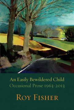 portada An Easily Bewildered Child: Occasional Prose 1963-2013 (in English)