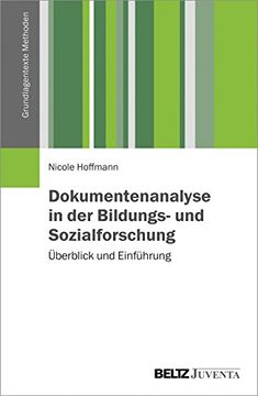 portada Dokumentenanalyse in der Bildungs- und Sozialforschung: Überblick und Einführung (Grundlagentexte Methoden) Hoffmann, Nicole (in German)