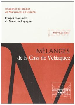 portada Imágenes Coloniales de Marruecos en España: Mélanges de la Casa de Velázquez 37-1 